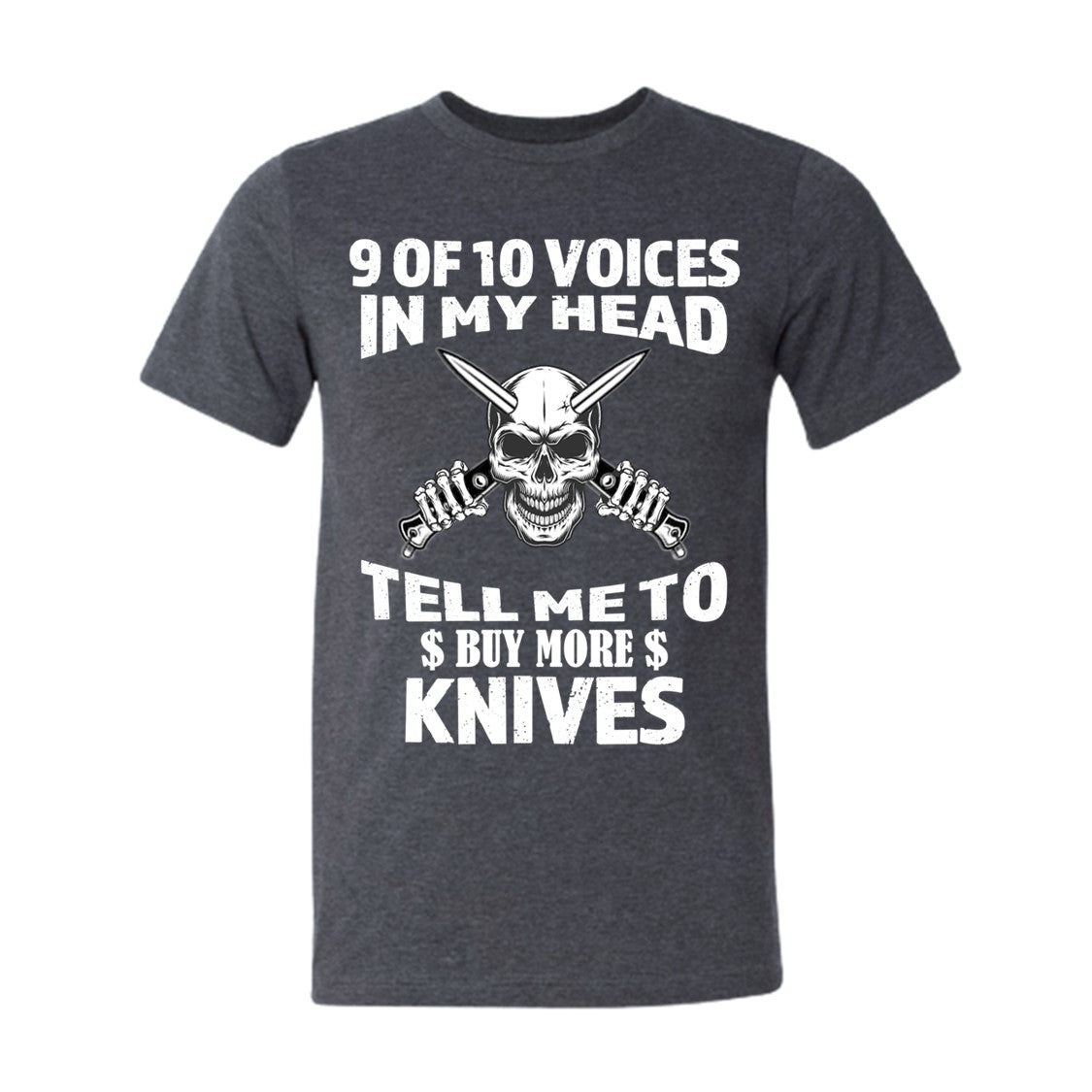 9 of 10 Voices in My Head Tell Me To Buy More Knives Dark Heather Gray Short Sleeve T-Shirt 2X