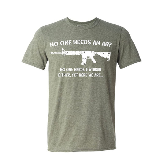 No One Needs an AR? No One Needs a Whiner Either. Heather Green Short Sleeve  T-Shirt 2X